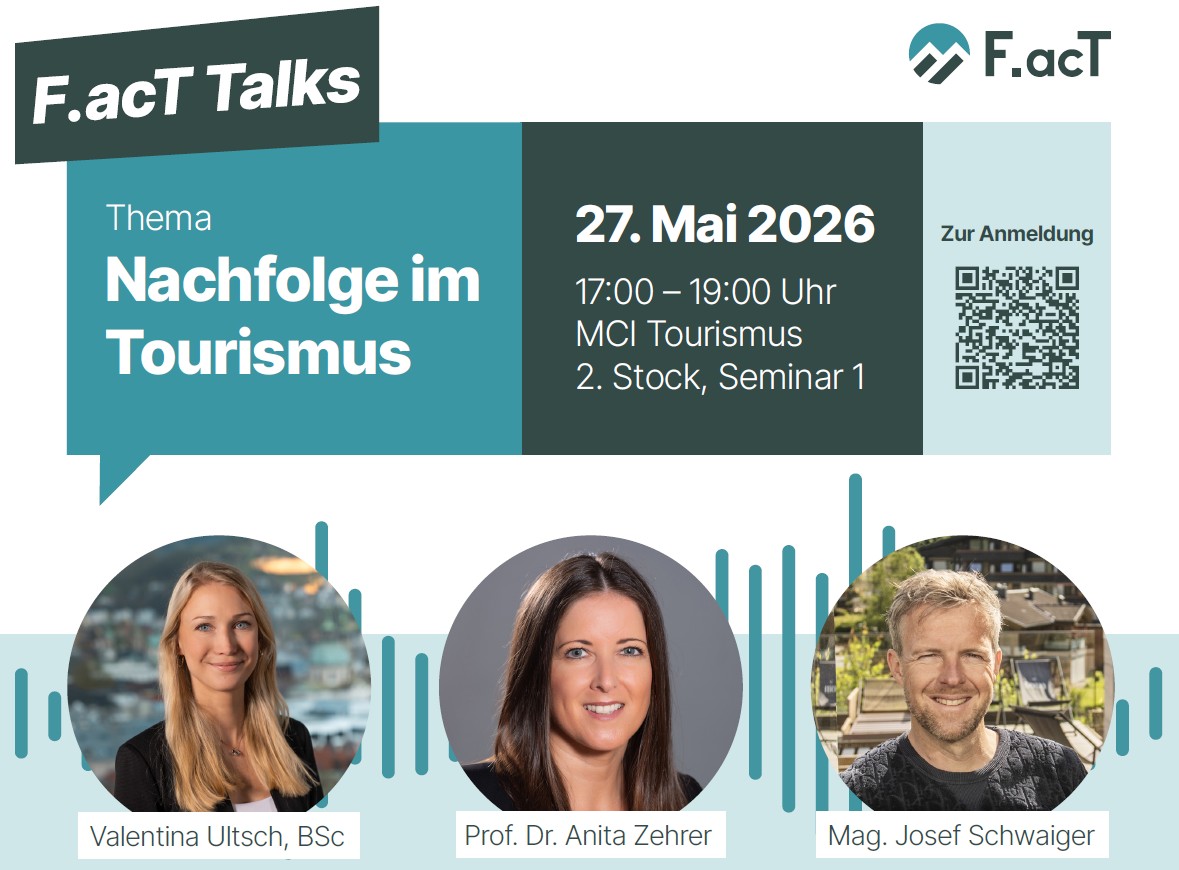 Das Event F.acT Talks behandelt das Thema Nachfolge im Tourismus mit Experten am 27. Mai 2026 im MCI Tourismus.